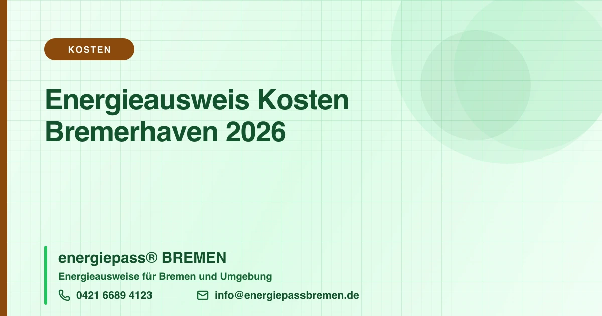 Energieausweis Kosten Bremerhaven: Preise & Anbieter 2026