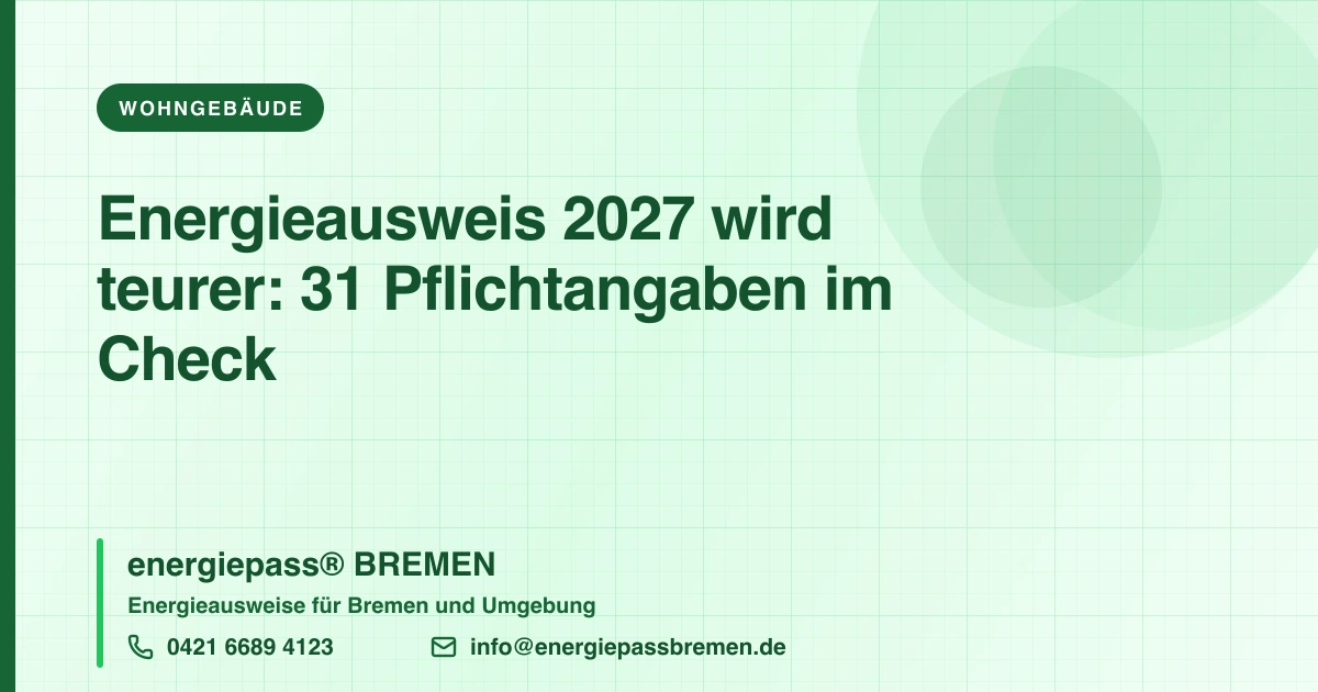 Energieausweis 2027: Bürokratieabbau versprochen, Bürokratieaufbau geliefert