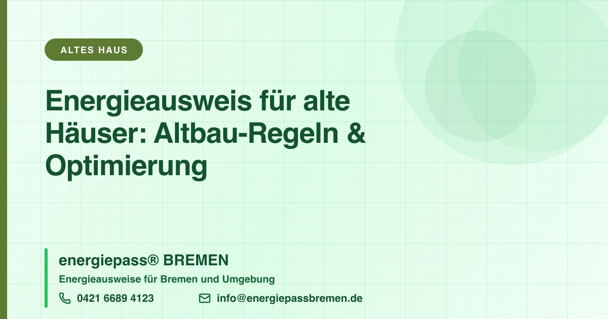 Energieausweis für alte Häuser: Besonderheiten & Tipps