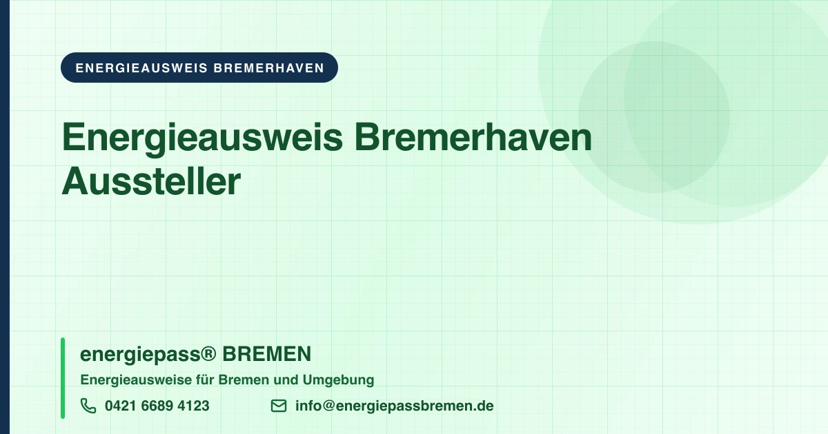 Energieausweis Bremerhaven und Umgebung: Die besten Aussteller im Vergleich