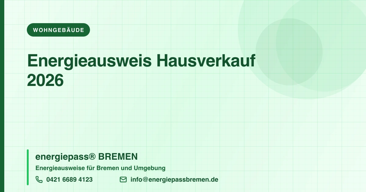 Energieausweis beim Hausverkauf: Was Verkäufer 2026 wirklich riskieren