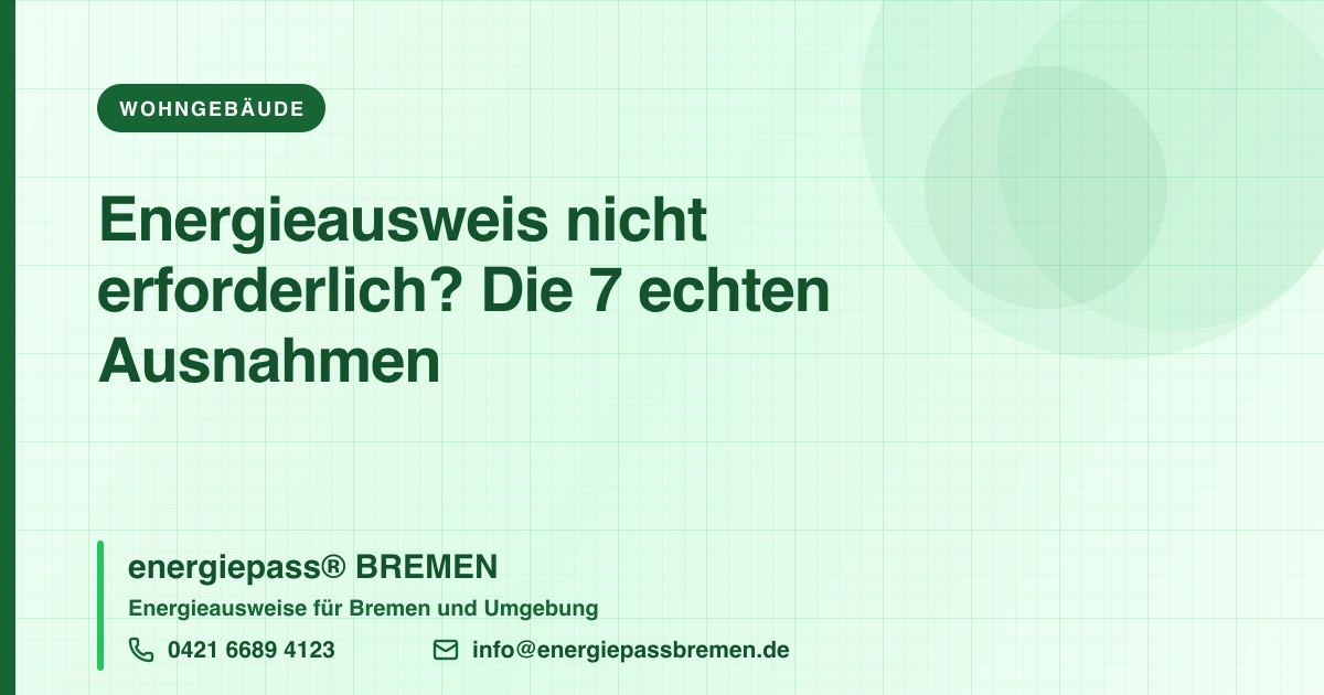 Energieausweis laut Gesetz nicht erforderlich: wann das wirklich stimmt