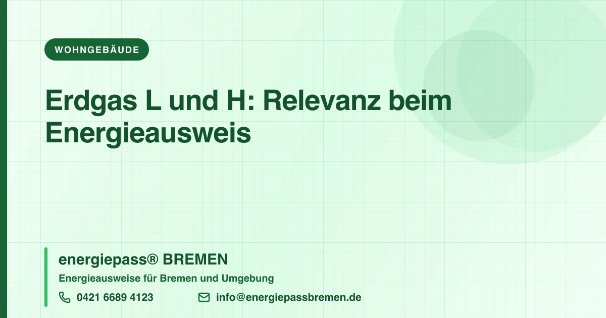 Erdgas L und H: Bedeutung für den Energieausweis erklärt