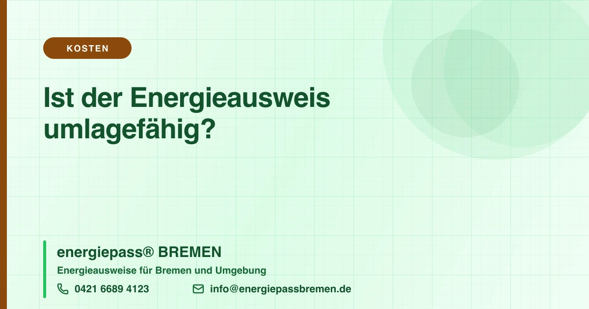 Ist der Energieausweis umlagefähig? Rechtslage & Praxis