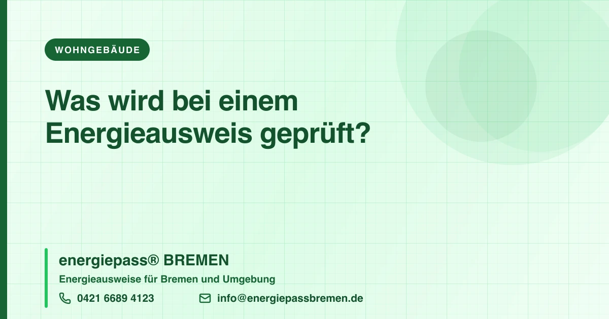 Was wird bei einem Energieausweis geprüft? Inhaltliche Kontrolle