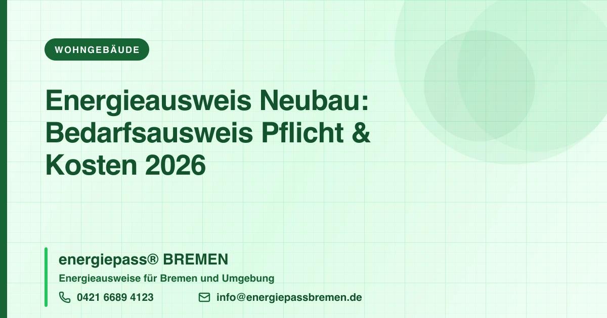 Welcher Energieausweis wird beim Neubau benötigt?
