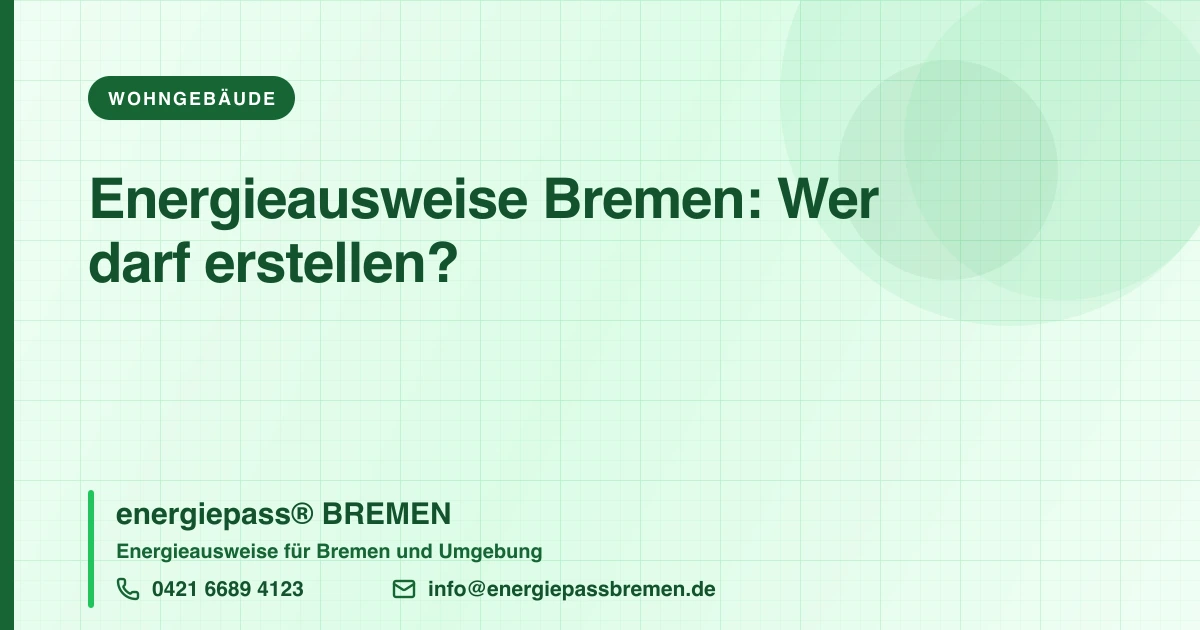 Wer erstellt Energieausweise in Bremen? Anbieter & Experten