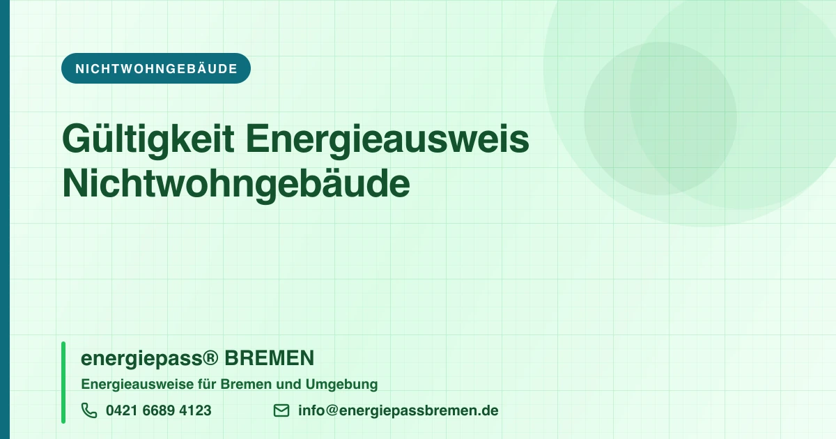 Wie lange ist der Energieausweis gültig beim Nichtwohngebäude?