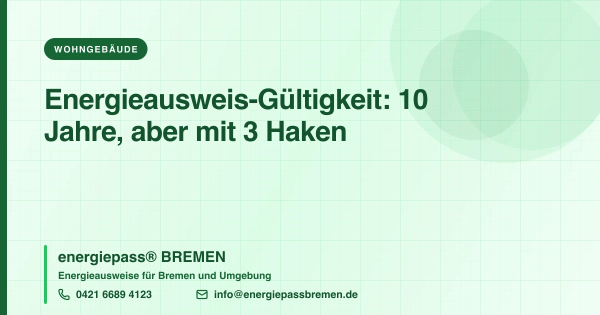 Wie lange ist der Energieausweis gültig beim Wohngebäude?