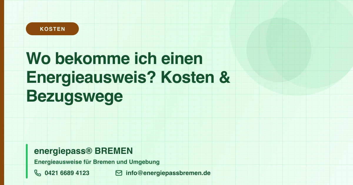 Wo bekomme ich einen Energieausweis und was kostet er?
